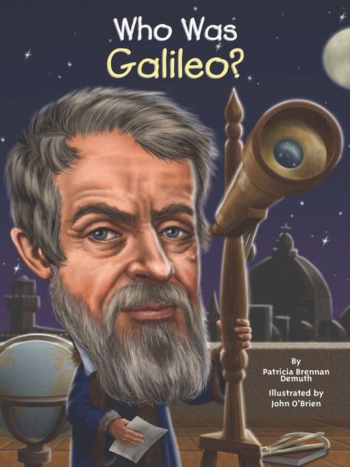 Title details for Who Was Galileo? by Patricia Brennan Demuth - Available